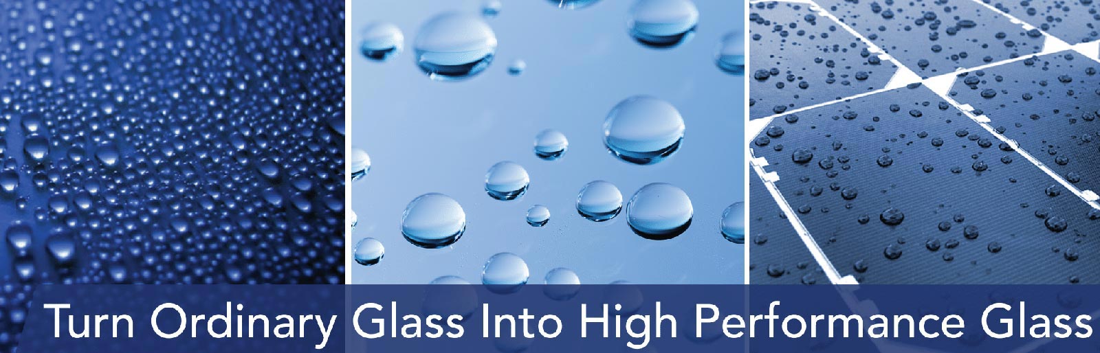 Turn Ordinary Glass Into High Performance Glass